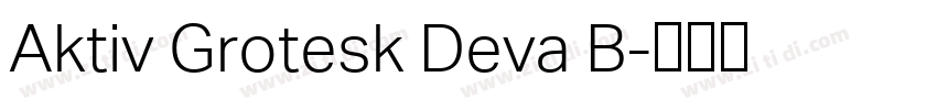 Aktiv Grotesk Deva B字体转换